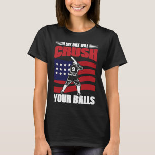 Camiseta Mi Bate Aplastará Tu Bate De Béisbol Para Hombres