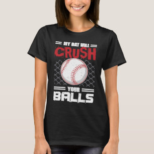 Camiseta Mi Bate Aplastará Tu Bate De Béisbol Para Hombres