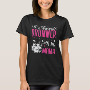 Camiseta Mi baterista favorito me llama Mamá Bonita 1