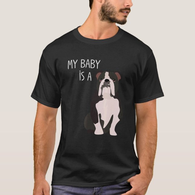 Camiseta Mi Bebé Es Una Madre De Perro Blanco Y Negro Bulld (Anverso)