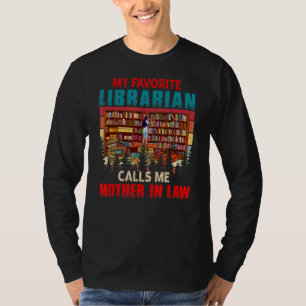 Camiseta Mi Bibliotecaria Favorita Me Llama Madre De Derech