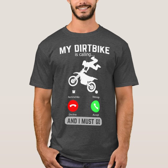 Camiseta Mi Bicicleta Dirt Está Llamando Y Debo Ir A Un Tel (Anverso)