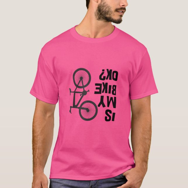 Camiseta ¿Mi bicicleta está bien? (Anverso)