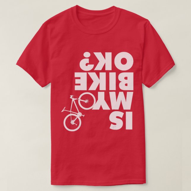 Camiseta ¿Mi bicicleta está bien? (Diseño del anverso)