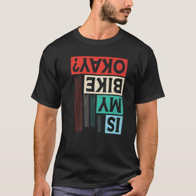 Camiseta ¿Mi bicicleta está bien? (Anverso)