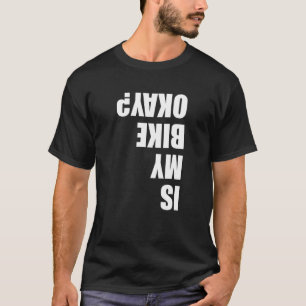 Camiseta ¿Mi Bicicleta Está Bien?