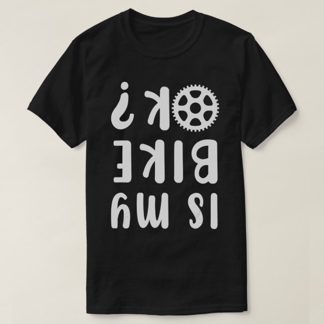 Camiseta ¿Mi Bicicleta Está Bien Camino A La Baja En Ciclis (Diseño del anverso)