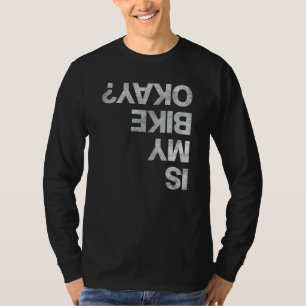 Camiseta ¿Mi Bicicleta Está Bien Ciclismo De Montaña 1