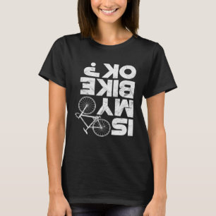 Camiseta ¿Mi Bicicleta Está Bien En Bicicleta De Montaña Mt