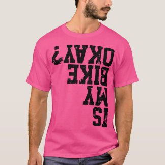 Camiseta ¿Mi Bicicleta Está Bien, Funny Bike Merch Es Excel