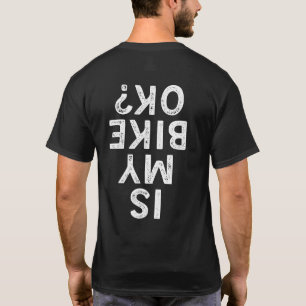 Camiseta ¿Mi Bicicleta Está Bien Funny Ciclismo En Montaña?
