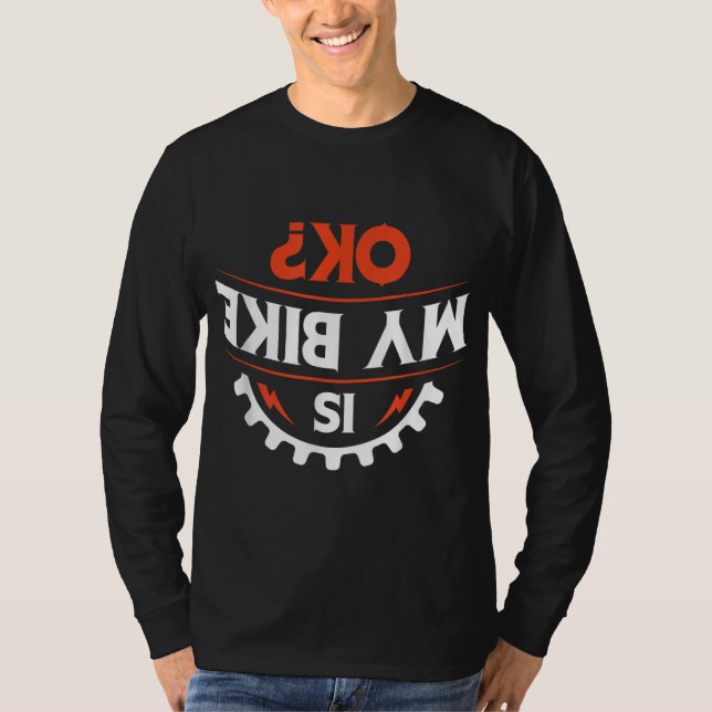 Camiseta ¿Mi bicicleta está bien - Funny Motorcycle and Bik (Anverso)