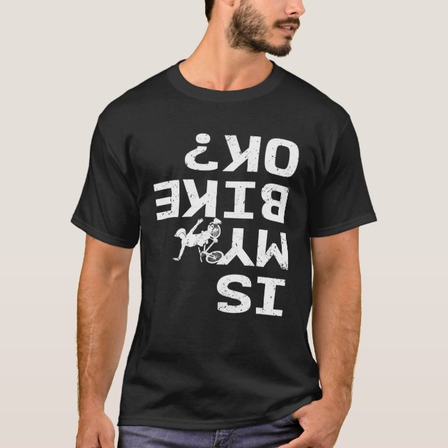 Camiseta ¿Mi Bicicleta Está Bien Funny Sarcástica BMX Bicic (Anverso)