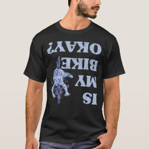 Camiseta Mi bicicleta está bien Road Bicicleta Montaña Bi