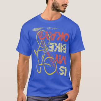 Camiseta Mi Bicicleta está bien Triatlón cuesta abajo