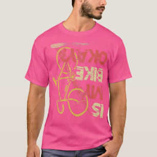 Camiseta Mi Bicicleta está bien Triatlón cuesta abajo
