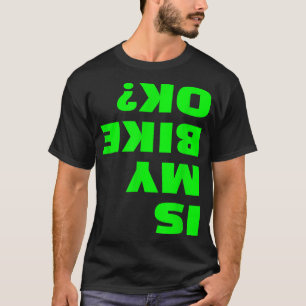 Camiseta Mi Bicicleta OK Funny Al Abajo De La Bicicleta Oke