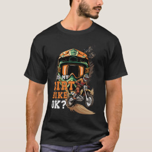 Camiseta ¿Mi Bicicleta Sucia Está Bien? Casco Motocross Dep