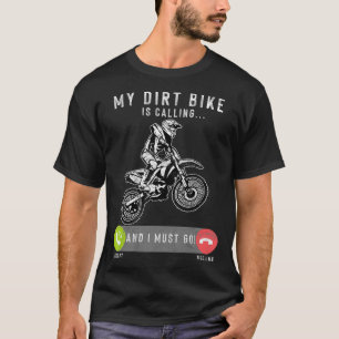 Camiseta Mi bicicleta sucia llama y debo ir a Motocross