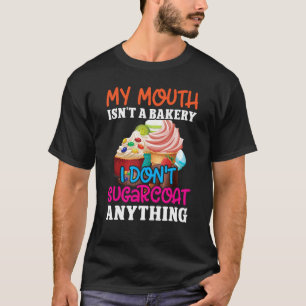 Camiseta Mi Boca No Es Una Panadería No Sufro Nada