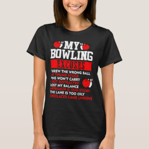 Camiseta Mi boliche Excuses Pins no va a llevar.