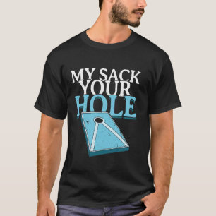 Camiseta Mi Bolsa Tu Agujero Bolsa De Arena Toss Divertido