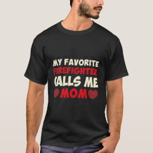 Camiseta mi bombero favorito me llama mamá