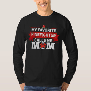 Camiseta Mi bombero favorito me llama mamá bombera más que 