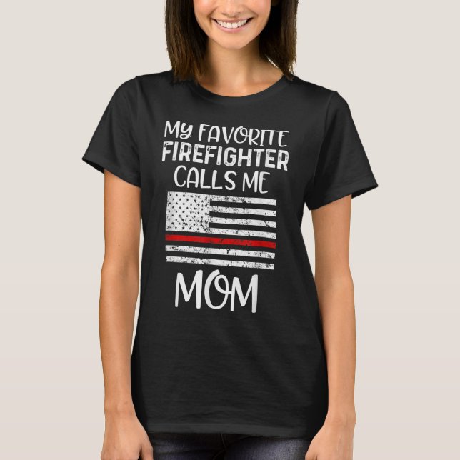 Camiseta Mi bombero favorito me llama mamá delgada línea ro (Anverso)