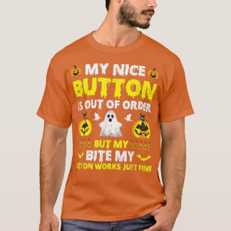 Camiseta Mi Bonito Botón Está Fuera De Orden Pero Mi Fantas
