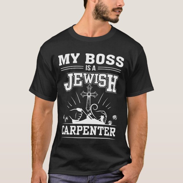 Camiseta Mi Boss es fe judía de Jesús del carpintero (Anverso)