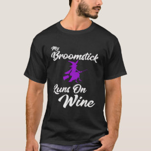 Camiseta Mi Broomstick Se Ejecuta En Idea De Bebida De Vino