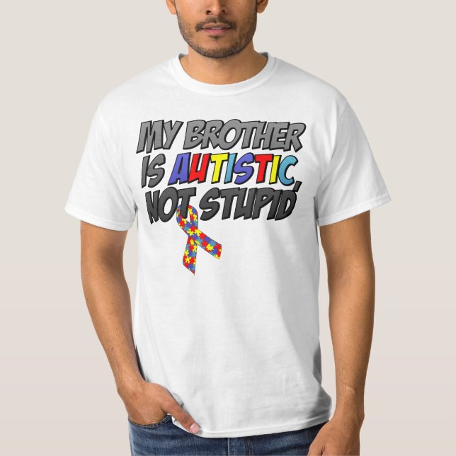 Camiseta Mi Brother es autístico, no estúpido (Anverso)