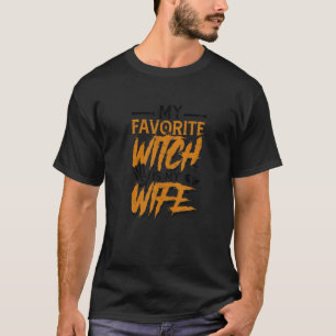 Camiseta Mi bruja favorita es mi esposa Oscuro y espeluznan