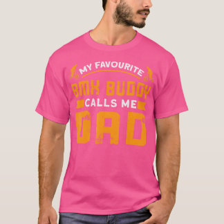 Camiseta Mi Buddy Bmx Favorito Me Llama Bmx Bike Papá