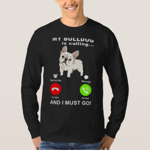 Camiseta Mi Bulldog llama a Tee Divertido Bulldog francés
