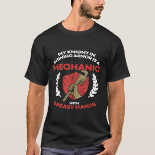 Camiseta Mi Caballero En Armadura Brillante Es Un Mecánico