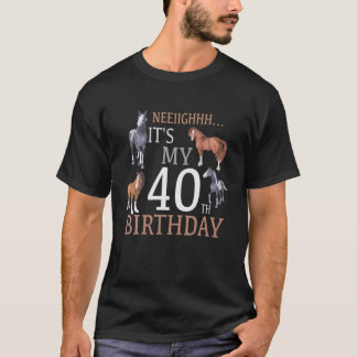 Camiseta Mi Caballo De Cumpleaños 40 Años De Edad