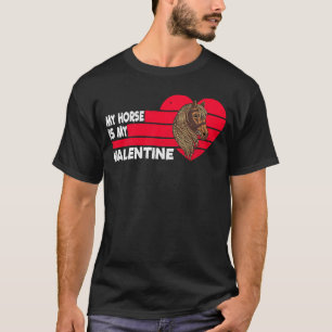 Camiseta Mi Caballo Es Mi Día de San Valentín De San Valent