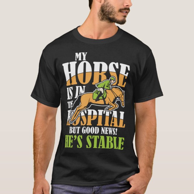 Camiseta Mi Caballo Está En El Hospital, Pero Hay Buenas No (Anverso)