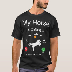 Camiseta Mi Caballo Está Llamando Y Tengo Que Ir A La Perla