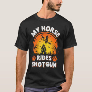 Camiseta Mi Caballo Monta Bruja Escopeta Caballo Halloween
