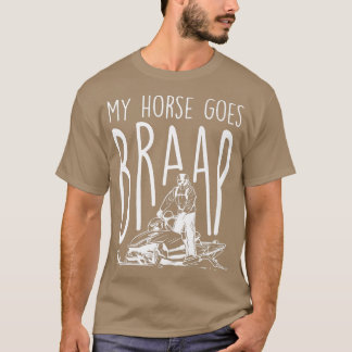 Camiseta Mi caballo se pone braap, moto de nieve