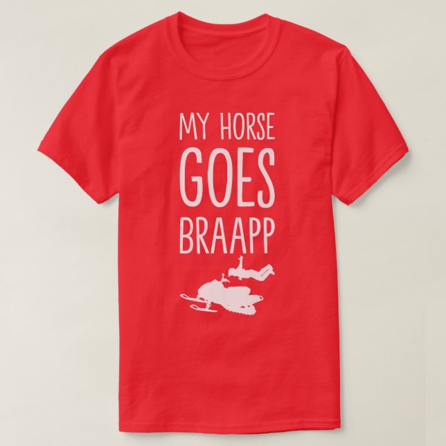 Camiseta mi caballo se va moto de nieve braaapp para snowmo (Diseño del anverso)