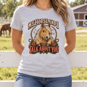 Camiseta Mi Caballo y Yo Hablamos de Ti Palomino Divertido