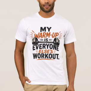 Camiseta Mi calentamiento es el entrenamiento de todos los