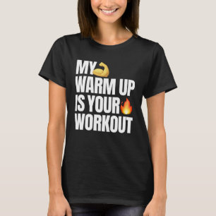 Camiseta Mi Calor Es La Motivación De Tu Gimnasio De Trabaj