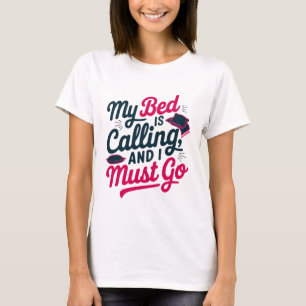 Camiseta Mi cama dice ser gracioso y sarcasmo