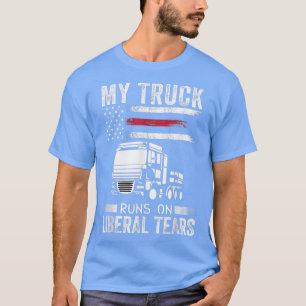 Camiseta Mi Camión Corre Con Lágrimas Liberales Graciosos T