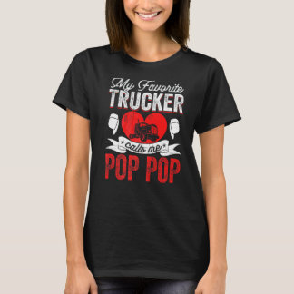 Camiseta Mi camionero favorito me llama "Camión pop pop pop